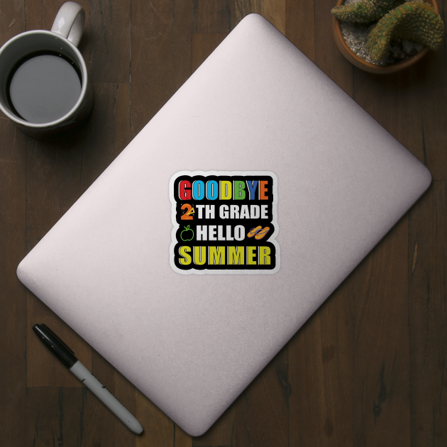 Goodbye 2th Grade Hello Summer by MetalHoneyDesigns